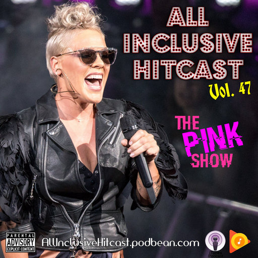 ALL-INCLUSIVE HITCAST - Vol 47 (Special Show - PINK)