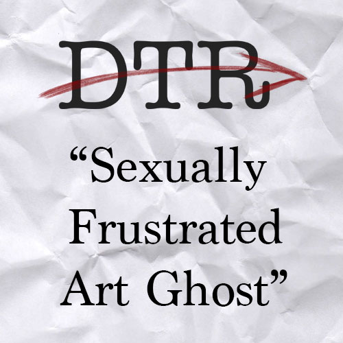 Direct to Review: Sexually Frustrated Art Ghost