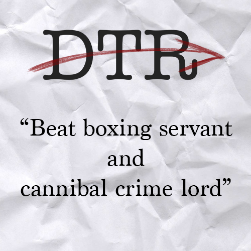 Direct to Review: Beat boxing servant and cannibal crime lord
