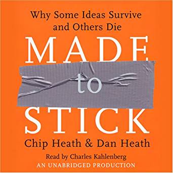 Made to Stick by Chip and Dan Heath