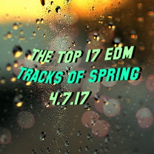 Top 17 Pop & EDM - Spring 2017