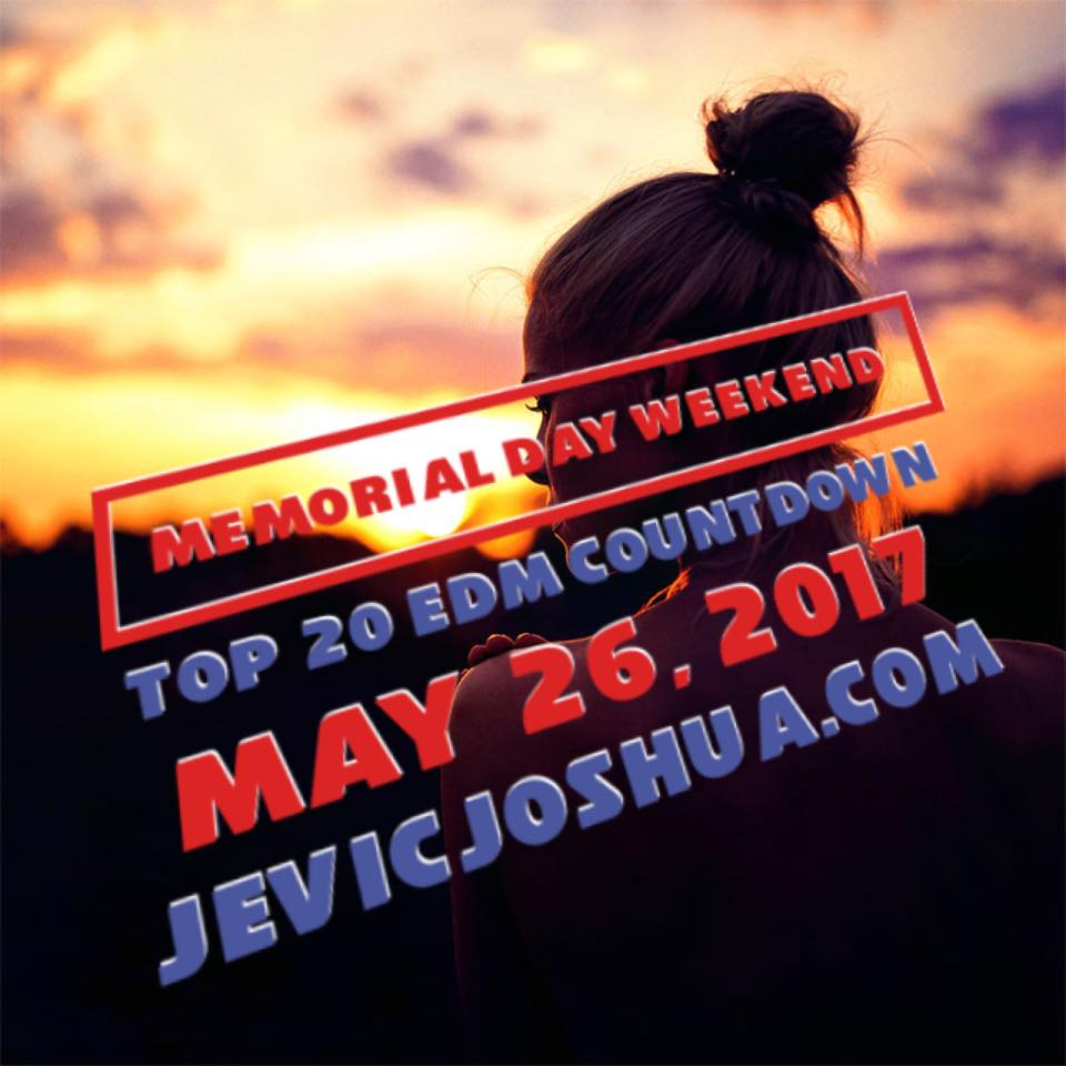 Top 20 Pop & EDM - Memorial Day 2017