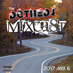 DCtheDJ MIXcast - 2017 Mix 6 DCtheDJ MIXcast - 2017 Mix 6