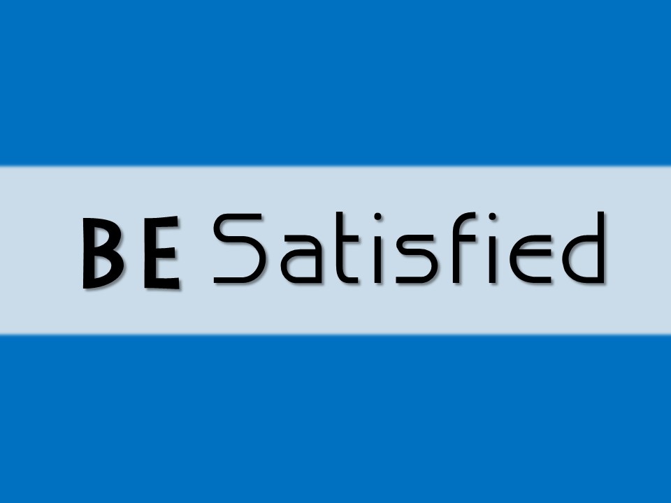 BE Satisfied