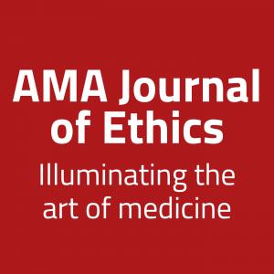 AMA Journal of Ethics Podcast