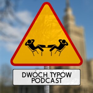 Dwóch Typów Podcast