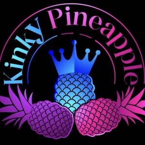 The Kinky Pineapple Podcast Free Listening on Podbean App