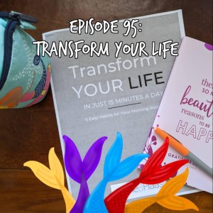 Siren Soapbox Episode 95: Transform Your Life