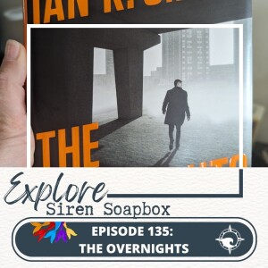 Siren Soapbox Episode 135: The Overnights with guest Dr. Ian K. Smith