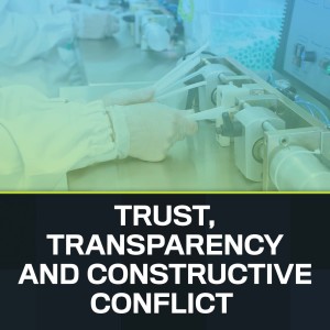 S3:E6 Moore On Manufacturing: Trust, Transparency and Constructive Conflict