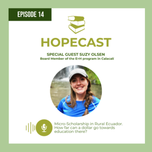 Episode 14: Micro-Enterprise in Calacalí (Rural) Ecuador with special guest Suzy Olsen