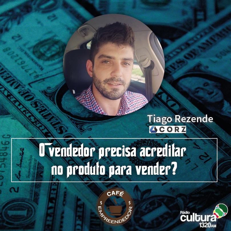 O Vendedor precisa acreditar no produto para vender?