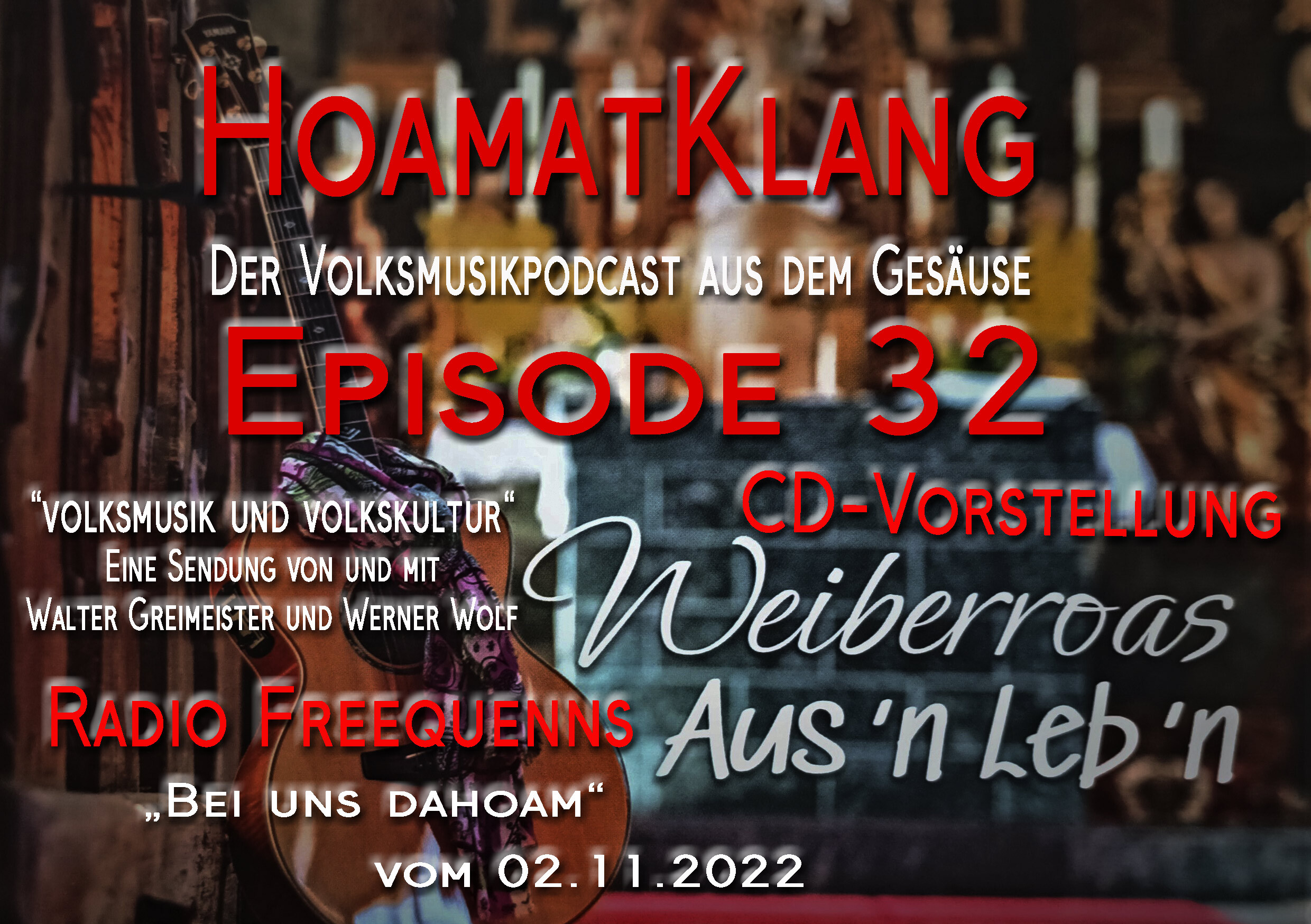 Radio Freequenns - Bei uns dahoam vom 02.11.2022 CD-Vorstellung ”Weiberroas”