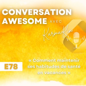 78 - Comment maintenir ses habitudes de santé en vacances