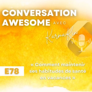 78 - Comment maintenir ses habitudes de santé en vacances