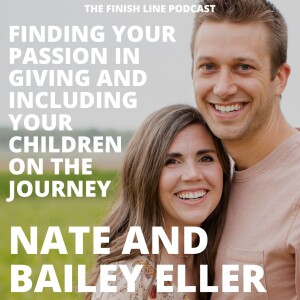 Nate and Bailey Eller, on Finding Your Passion in Giving, and Including Your Children on the Journey (Ep. 62)