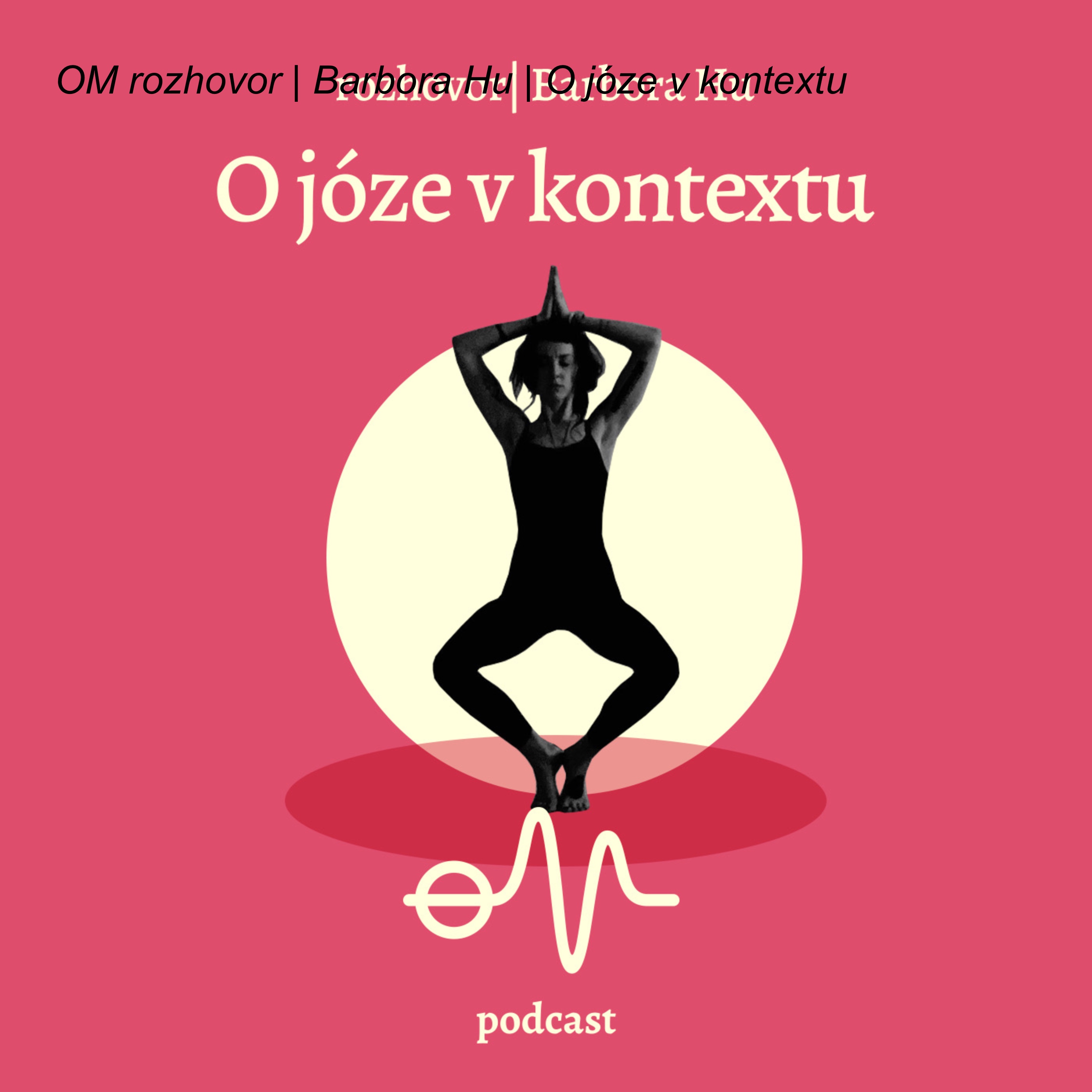 OM podcast