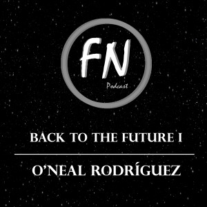 010 - Back to the Future con O’neal Rodríguez