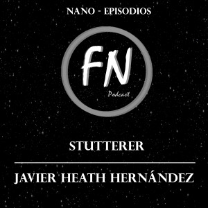 012 - Stutterer con Javier Heath Hernández