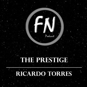 005 - The Prestige con Ricardo Torres