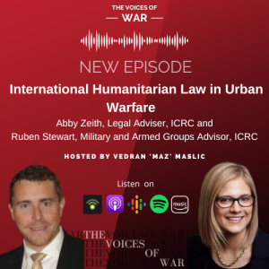 62. Abby Zeith and Ruben Stewart: International Humanitarian Law in Urban Warfare