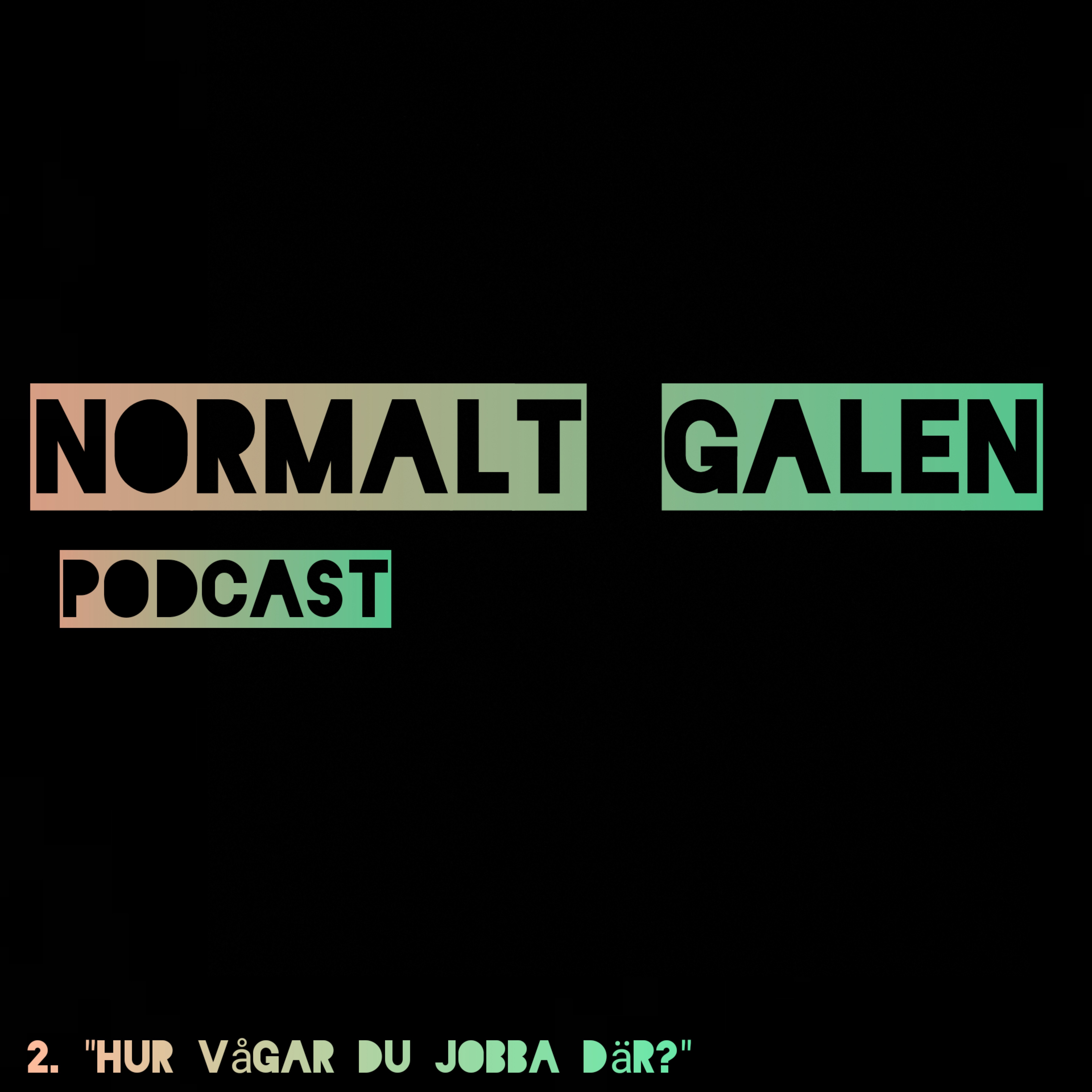 Normalt Galen Podcast
