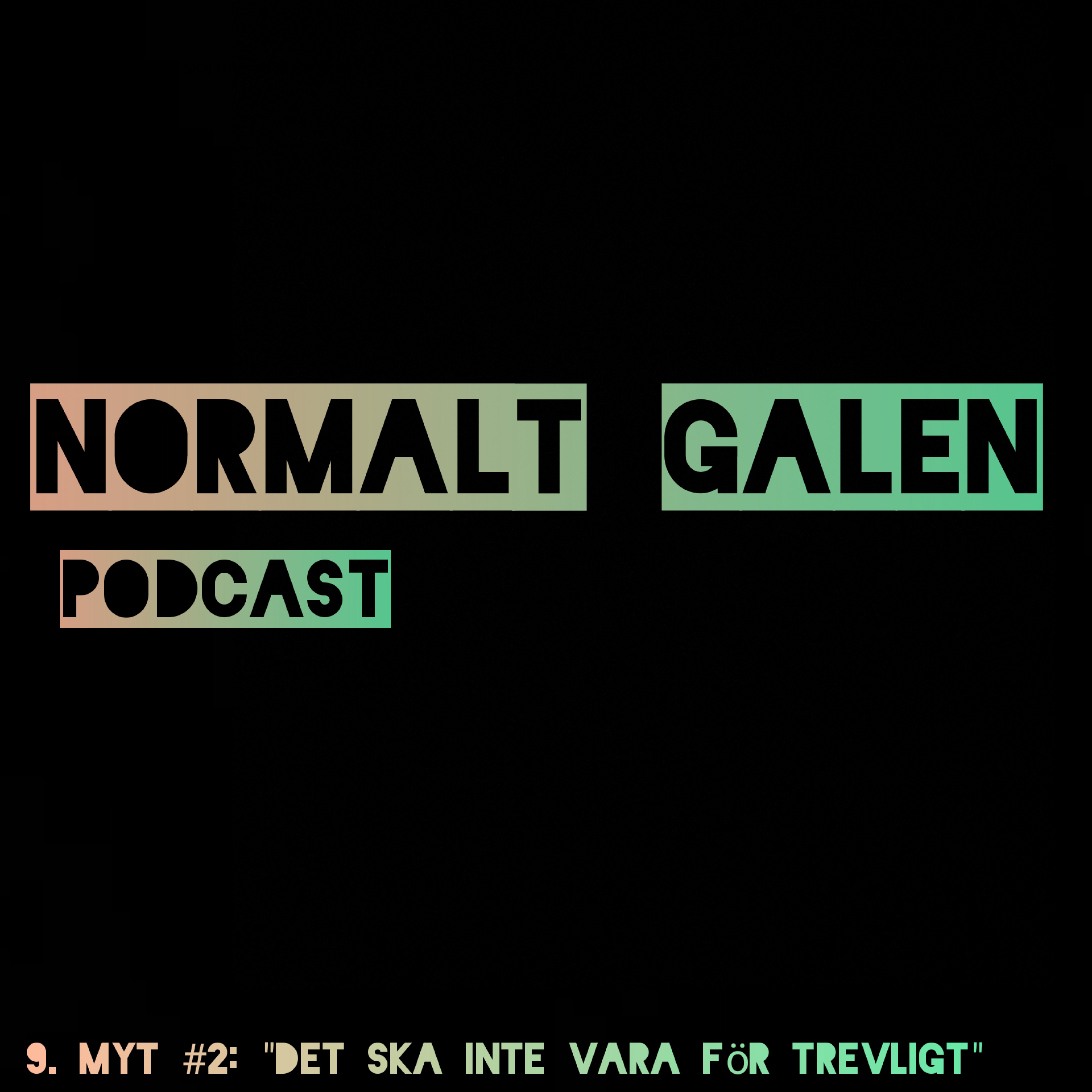 Normalt Galen Podcast