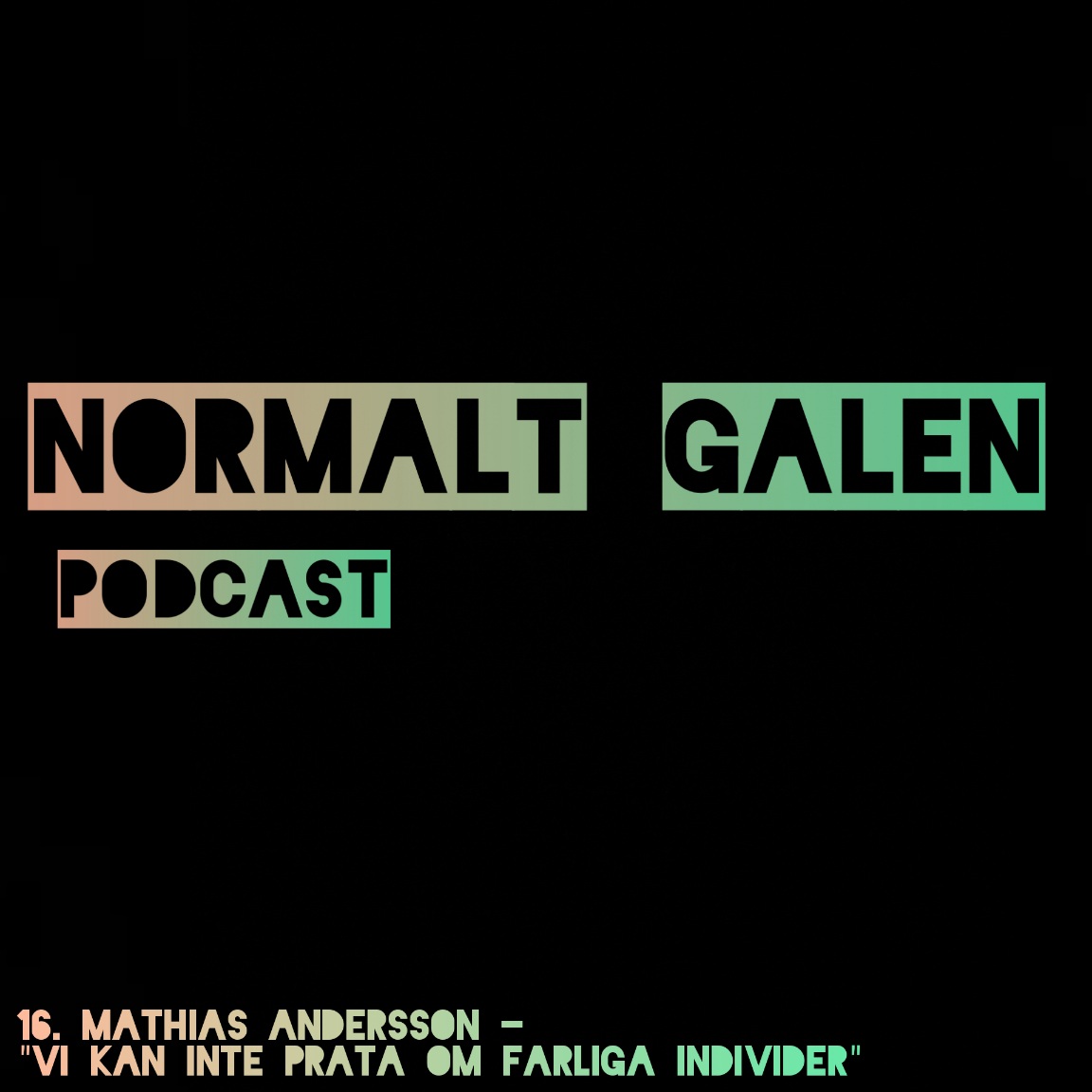 Normalt Galen Podcast