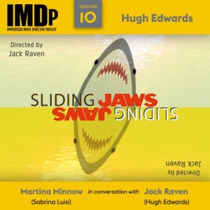 Ep 10: Hugh Edwards/Sliding Jaws