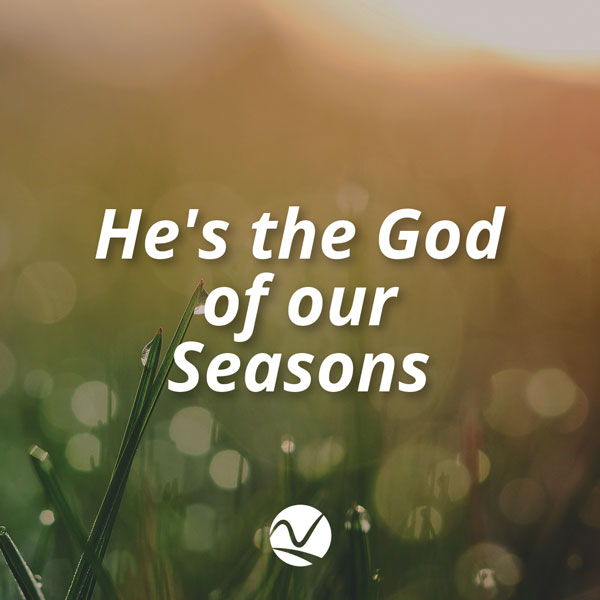 He's the God of my Seasons