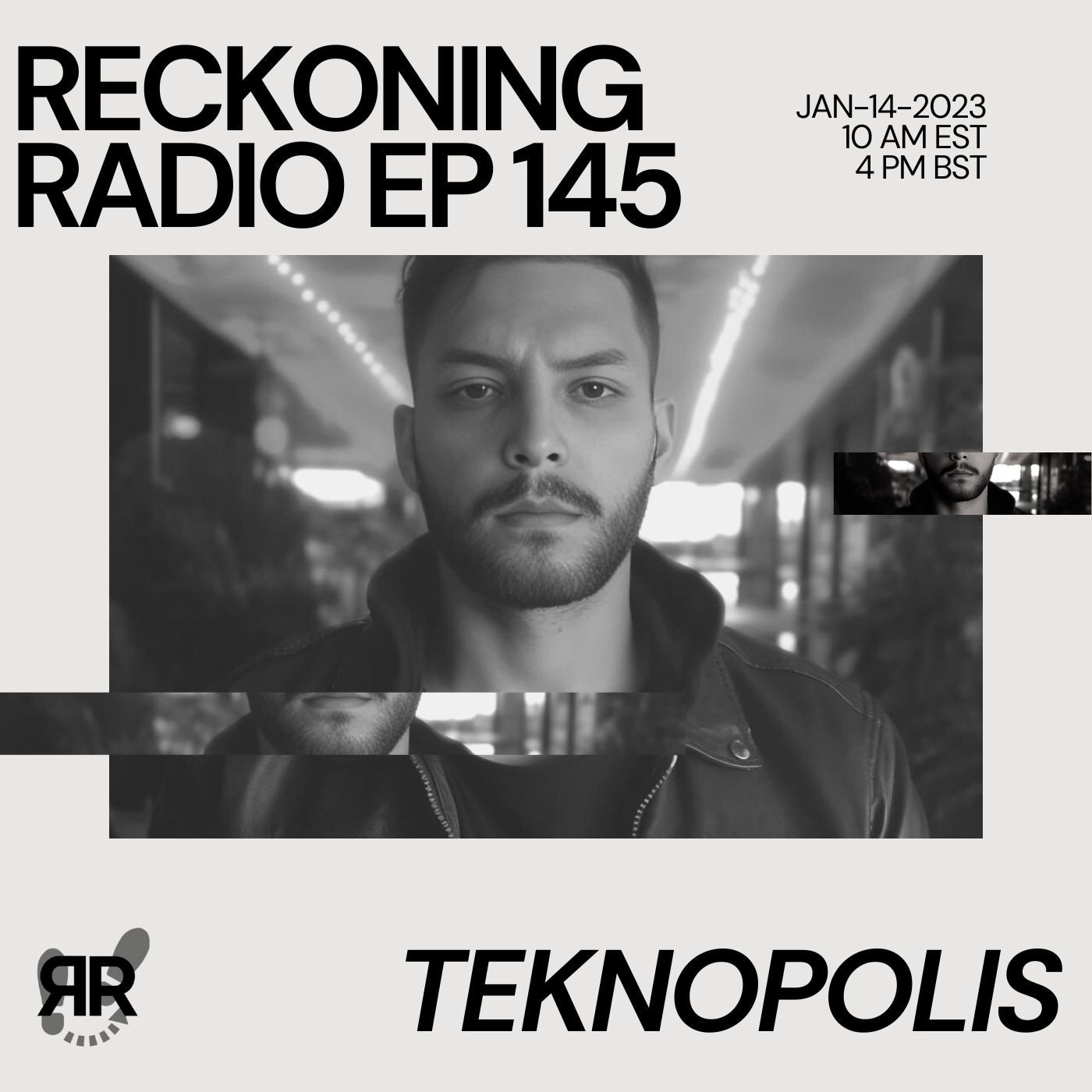 Reckoning Radio EP 145 - Teknopolis Reckoning Radio EP 145 - Teknopolis