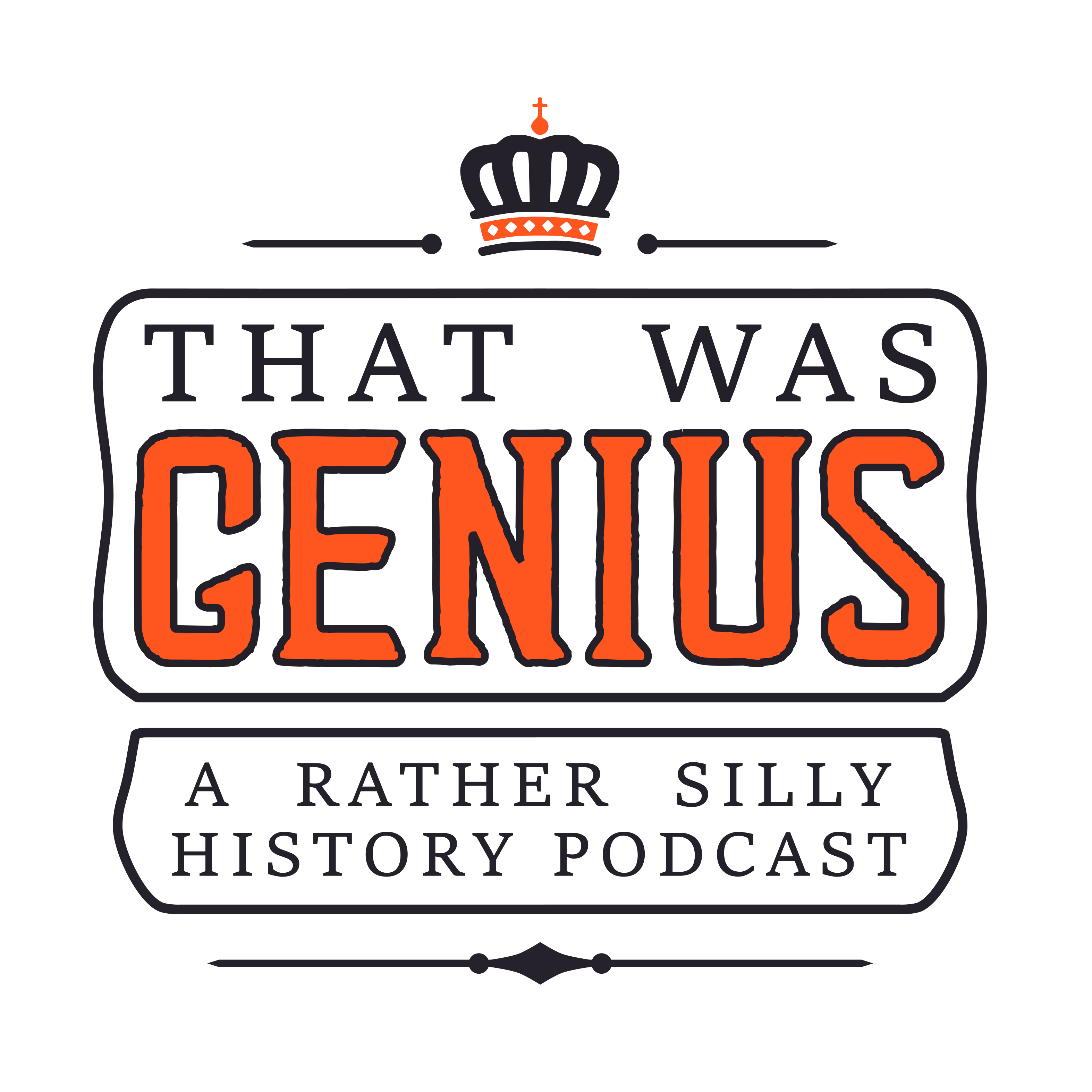 That Was Genius - A Funny History Podcast