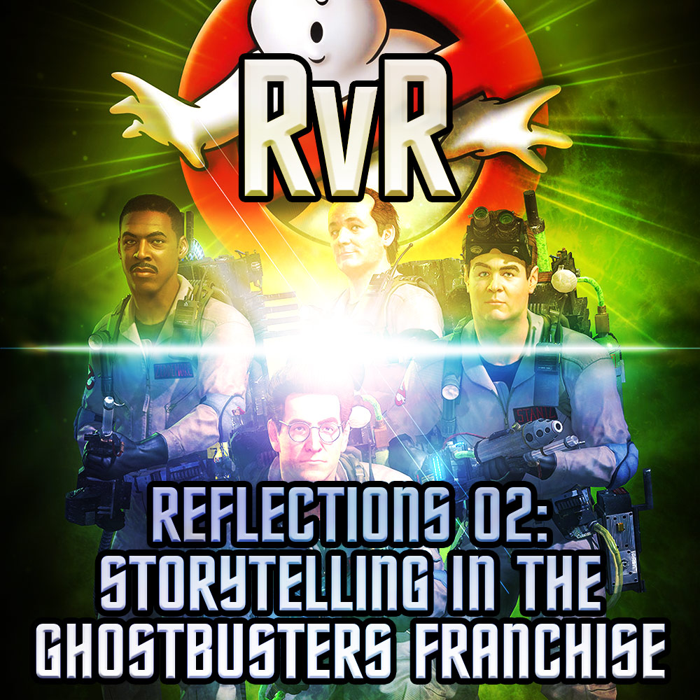 Episode 06 - Reflections 02: Trevor on Storytelling in the Ghostbusters Franchise