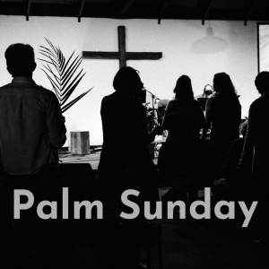 Palm Sunday 2022