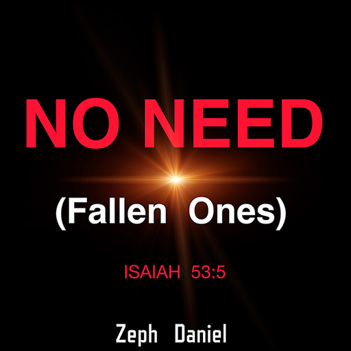 No Need (Fallen Ones)