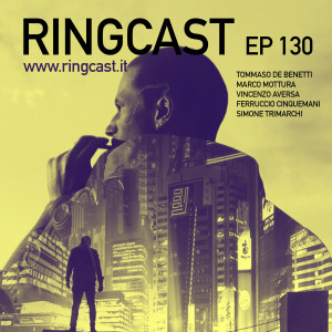 RingCast Episodio 130: Cyberpunk... 2020?