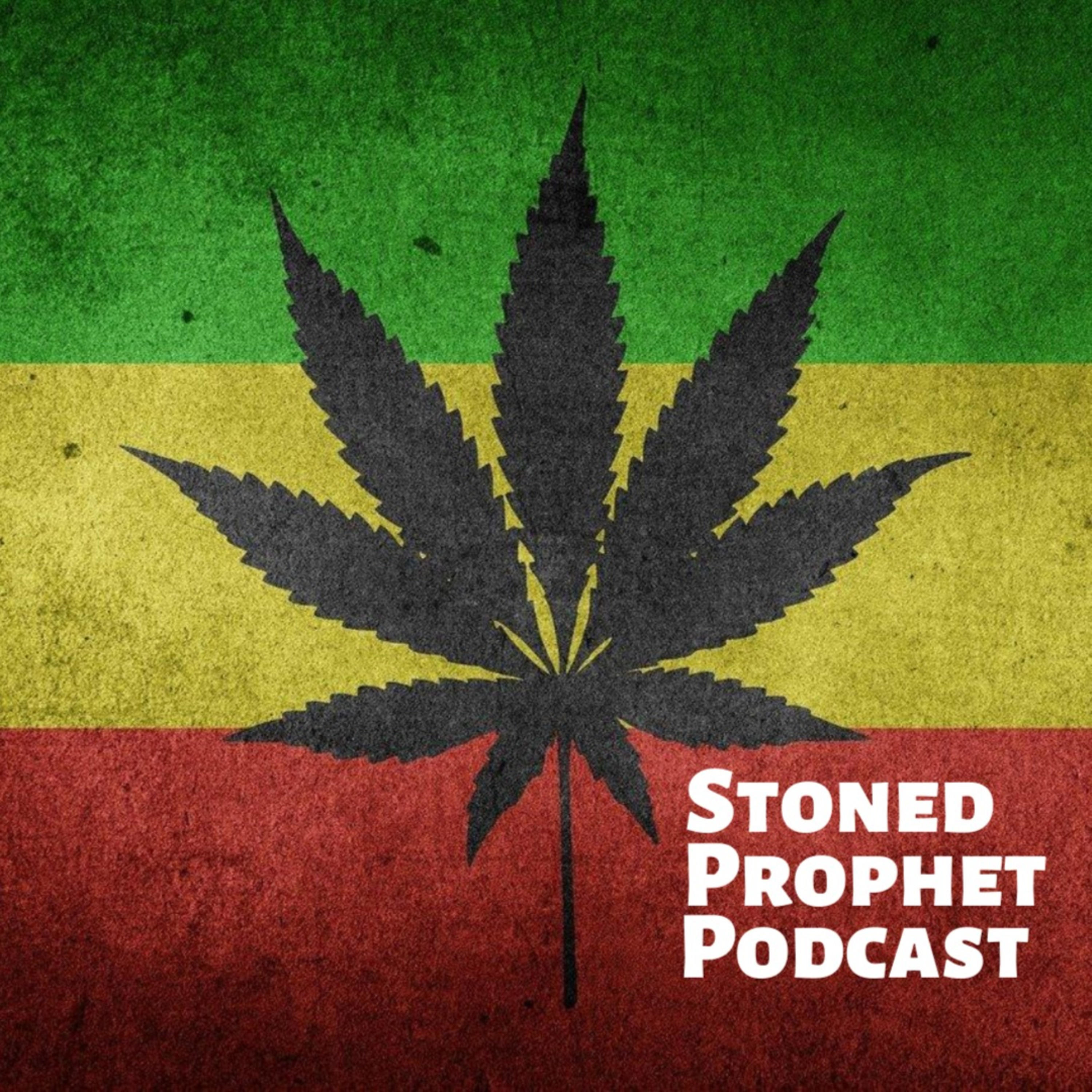 The Stoned Prophet Potcast