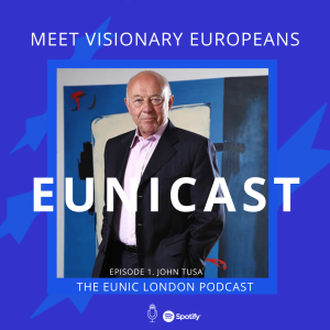 EUNICAST: Meet Visionary Europeans Episode 1: John Tusa
