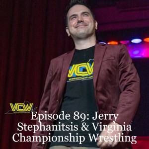 Episode 89: Jerry Stephanitsis and Virginia Championship Wrestling