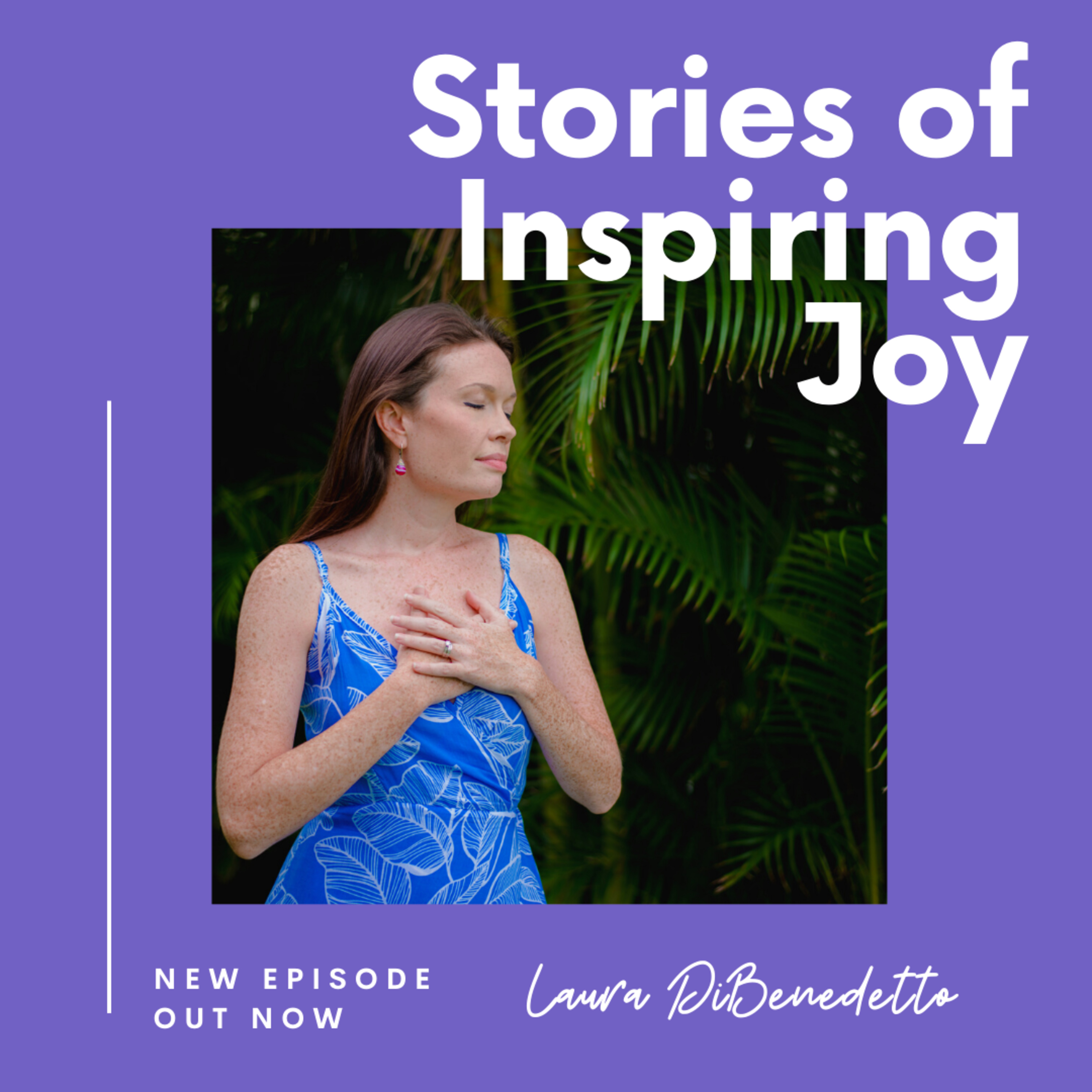 Stories of Inspiring Joy