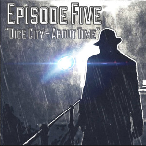 Dice City: About Time Episode 5