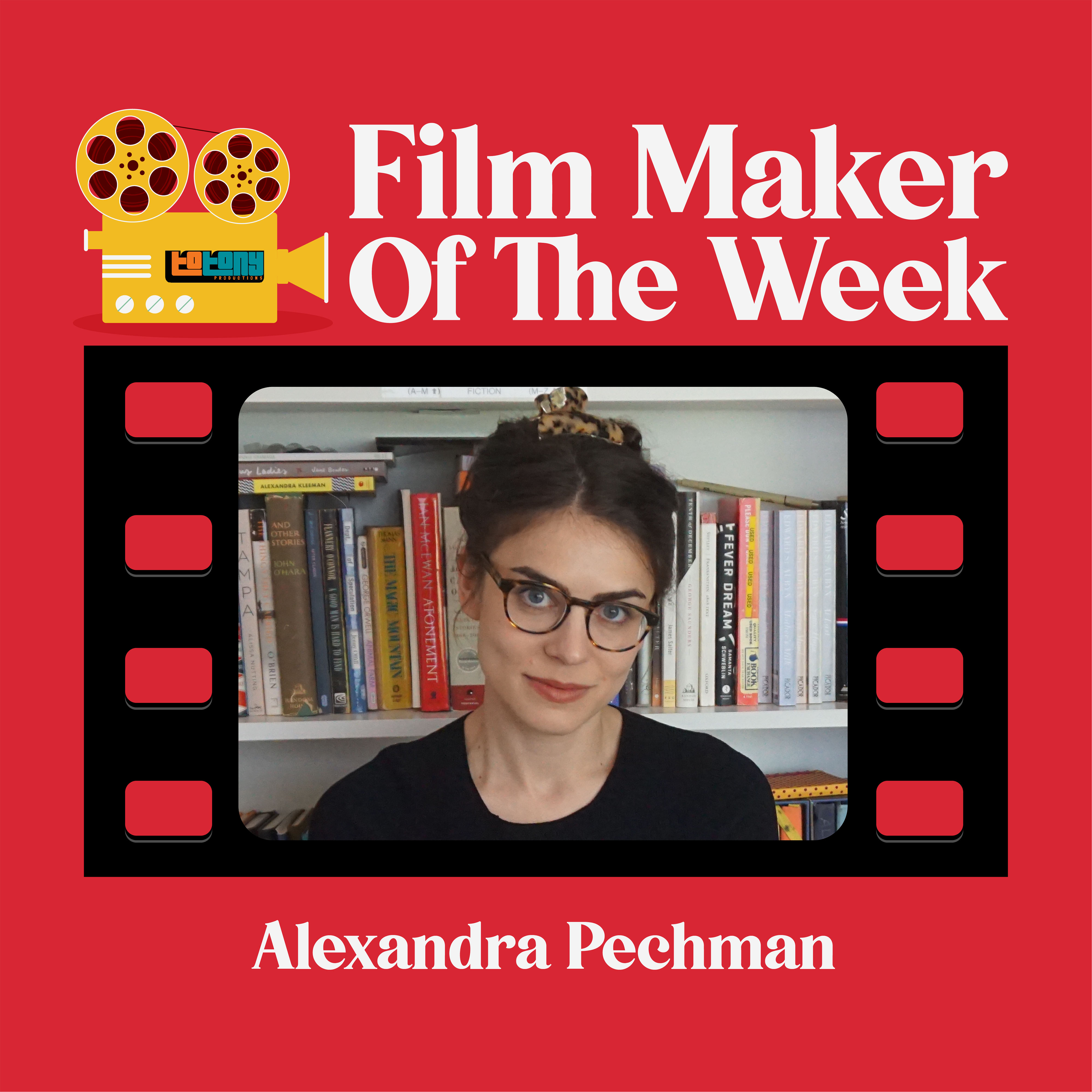Filmmaker of the Week by To Tony Productions