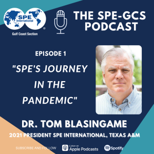 Episode 01 - ”SPE’s Journey In The Pandemic” featuring Tom Blasingame