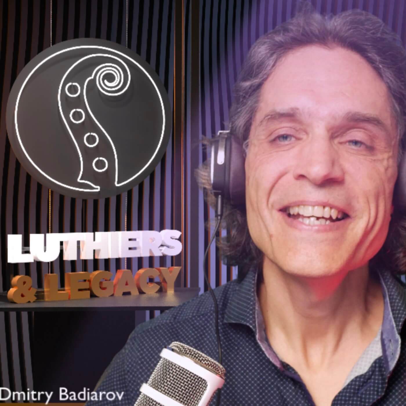 Welcome to Luthiers & Legacy Show! With Dmitry Badiarov Welcome to Luthiers & Legacy Show! With Dmitry Badiarov