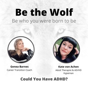 #29 Could You Have ADHD with Adult Therapist Kate von Achen