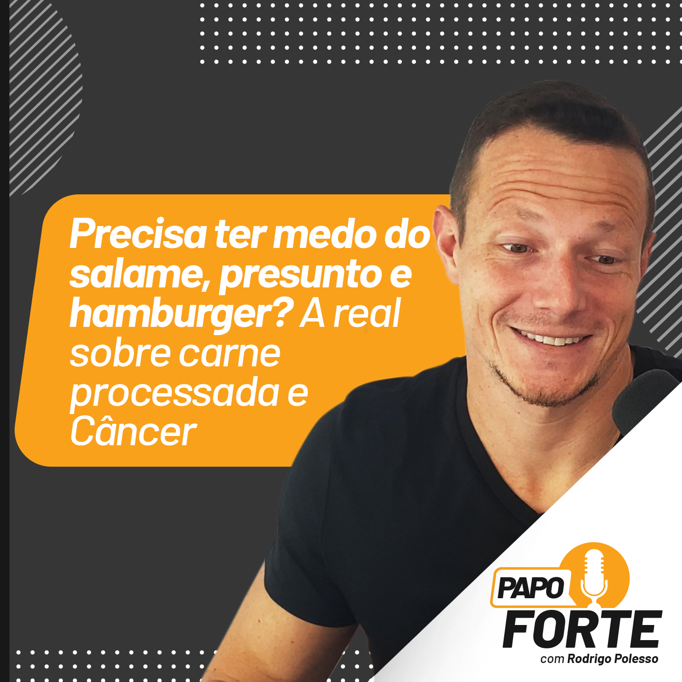 Papo Forte com Rodrigo Polesso