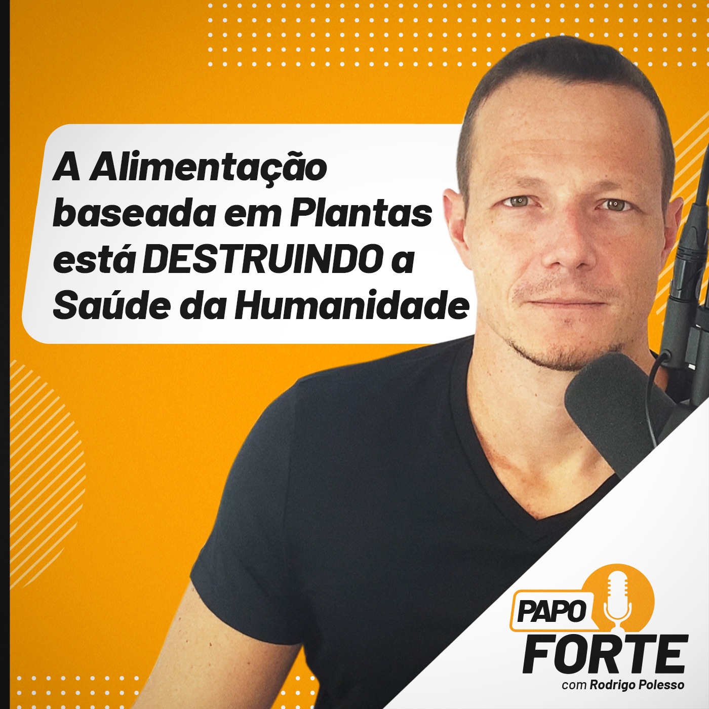 Papo Forte com Rodrigo Polesso