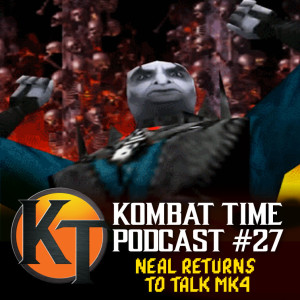 Ep.27 - Neal Returns to Talk MK4