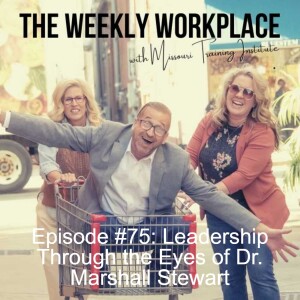 Episode #75: Leadership Through the Eyes of Dr. Marshall Stewart