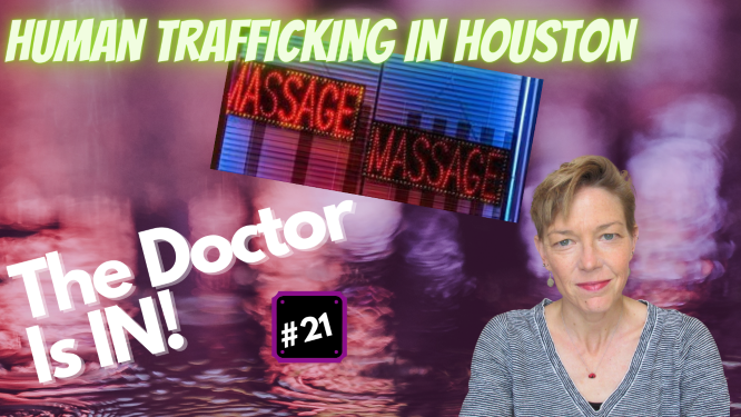 The Doctor Is IN! Discussions about Health & Human Trafficking